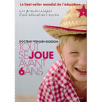 TOUT SE JOUE AVANT 6 ANS