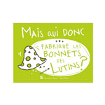 Album enfant mais qui donc fabrique les bonnets des lutins pas cher