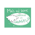 Album enfant mais qui donc fabrique les nuages pas cher