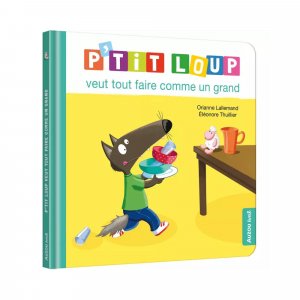 Livre enfant p'tit loup veut tout faire comme un grand Auzou