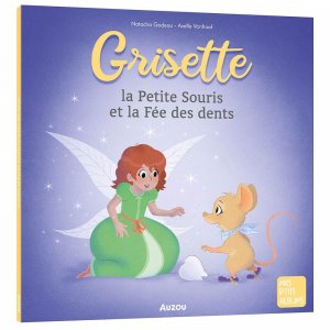 Livre enfant collection grisette - la petite souris et la fée des dents Auzou