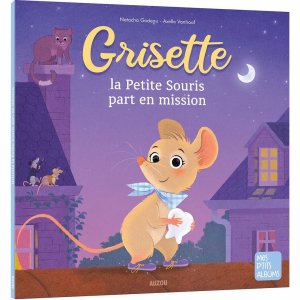 Livre enfant collection grisette - la petit souris part en mission Auzou