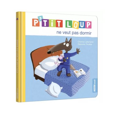 Livre enfant p'tit loup ne veut pas dormir