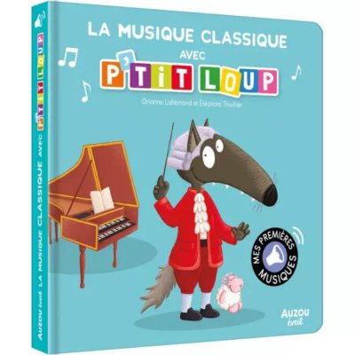 Livre sonore la musique classique avec p'tit loup