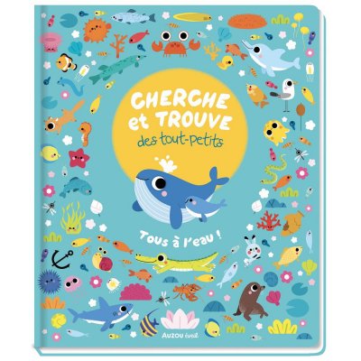 Livre collection cherche et trouve - tous à l'eau