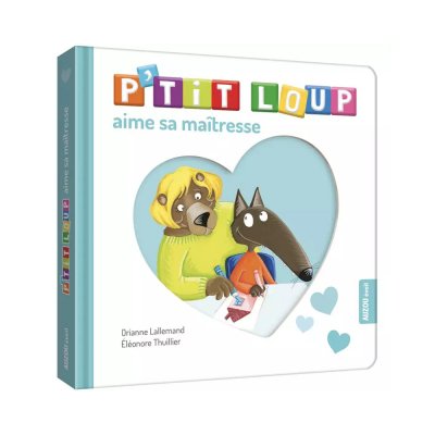 Livre enfant p'tit loup aime sa maîtresse