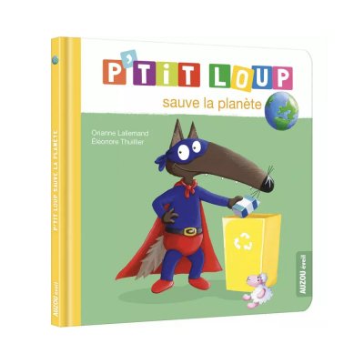 Livre enfant p'tit loup sauve la planète
