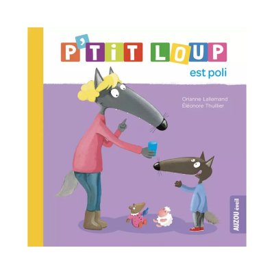 Livre enfant p'tit loup est poli