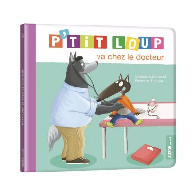 Livre enfant p'tit loup va chez le docteur