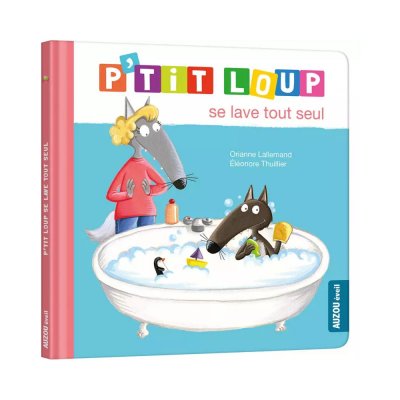 Livre enfant p'tit loup se lave tout seul