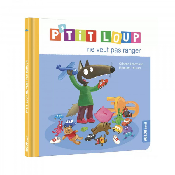 Livre enfant p'tit loup ne veut pas ranger Auzou
