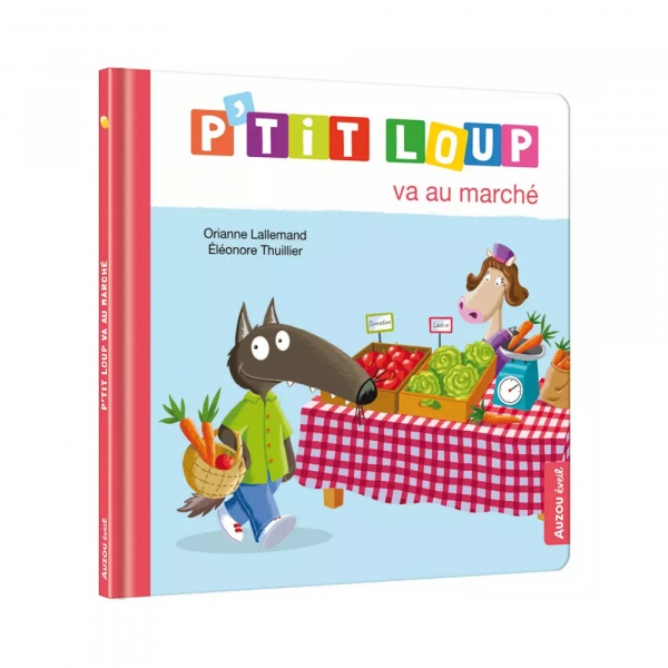 Livre enfant p'tit loup va au marché Auzou