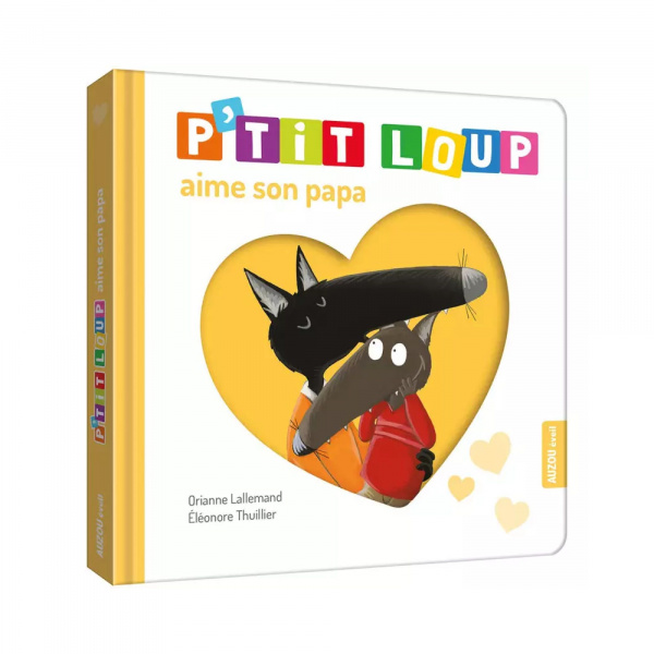 Livre enfant p'tit loup aime son papa Auzou