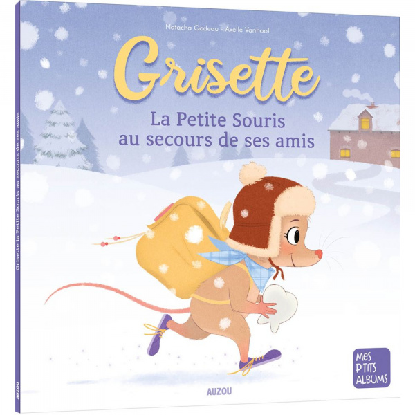 Livre enfant collection grisette - la petit souris au secours de ses amis Auzou