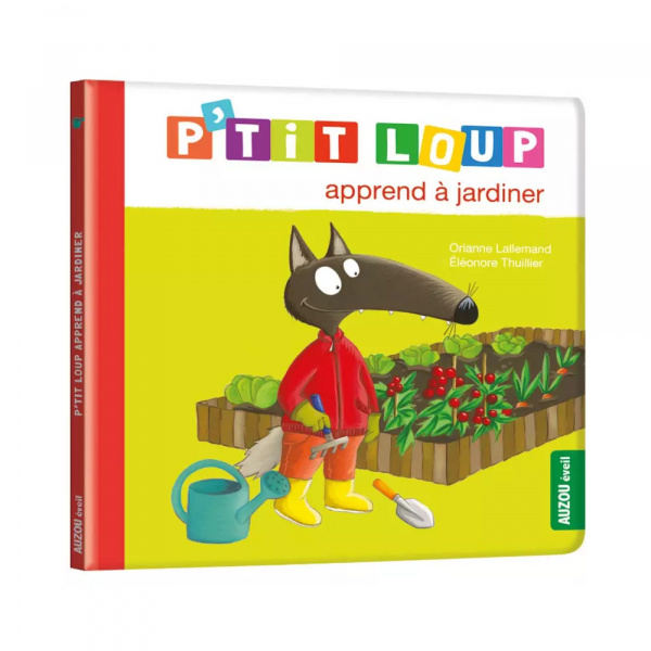Livre enfant p'tit loup apprend à jardiner Auzou