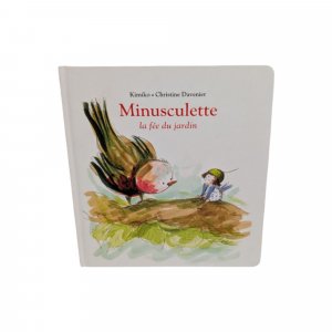 Les imparfaits - livre minusculette la fée du jardin Moulin roty